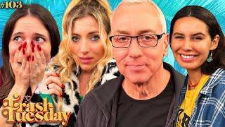 Dr. Drew Un-Cucks Us | Ep 103 | Trash Tuesday w/ Annie & Esther & Khalyla