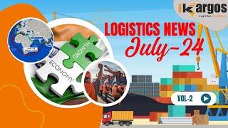 Logistics News July 2024 : Vol 2 - Suez Canal Crisis & India's Economic Growth | iKargos