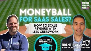 E.90 - Moneyball for SaaS Sales? Brent Holloway on Scaling Smarter and Leaner (ICP Masterclass)