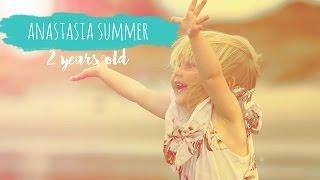 Anastasia Summer 1-2 years old