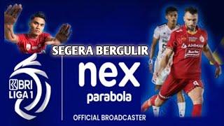 BRI LIGA1 SEGERA DIMULAI || Nex parabola official broadcaster