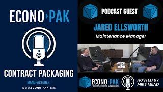 Contract Food Packaging Manufacturing - Econo-Pak Podcast Interview with Jared Ellsworth