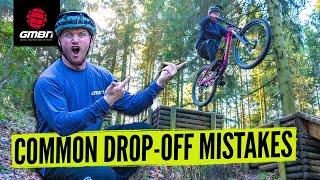 4 Things You're Doing Wrong! | MTB Drops