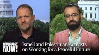 "The Only Answer Is Peace": Israeli and Palestinian Activists Share Vision of Coexistence