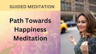 Path Towards Happiness Meditation with Elizabeth Pyjov