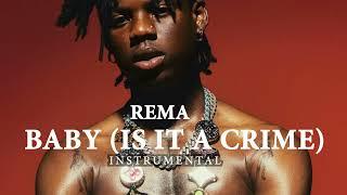 Rema - Baby (Is It a Crime) Instrumental