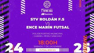 STV ROLDÁN - ENCE MARÍN FUTSAL | PRIMERA DIVISIÓN FEMENINA FÚTBOL SALA | J13