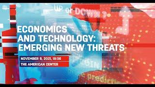 Economics and Technology: Emerging New Threats