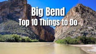 Top 10 Things to Do in Big Bend National Park Travel Guide