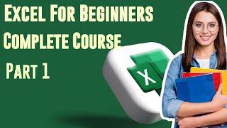 Master Excel: Complete Beginner’s Guide to Microsoft Excel part 1