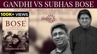 Gandhi vs Subhas Bose | Chandrachur Ghose and Sanjay Dixit