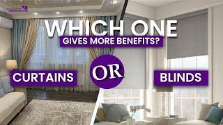 Curtains And Blinds | Which One Offers More Benefits?