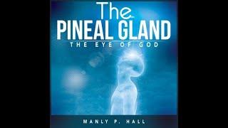 The Pineal Gland The Eye of God Manly P. Hall Full Audio Book