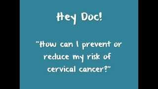 Can I Prevent or Reduce My Risk of Cervical Cancer?