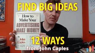 12 Ways to Find Advertising Ideas [John Caples + Roy Furr]