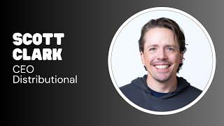 Distributional Co-Founder & CEO Scott Clark