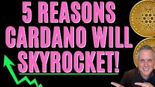 5 REASONS THAT CARDANO WILL SKYROCKET AND GO UP IN VALUE! CARDANO PRICE PREDICTION!