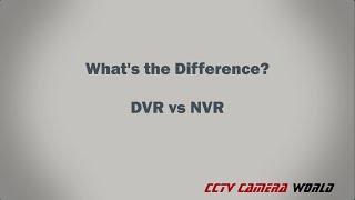 DVR vs NVR - What's the Difference?