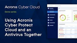 3d party Antivirus | Acronis Cyber Protect Cloud | Acronis Cyber Cloud Demo Series