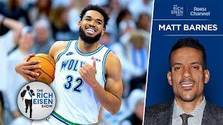 All the Smoke’s Matt Barnes Breaks Down the Knicks’ Karl-Anthony Towns Trade | The Rich Eisen Show