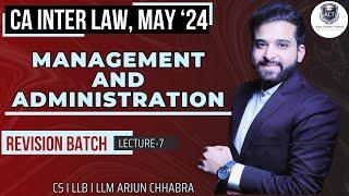 DAY 7 | LAW MAY 24 CA INTER REVISION | MANAGEMENT AND ADMINISTRATION | ARJUN CHHABRA TUTORIAL