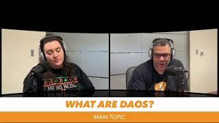 The Blockument Ep. 34 - What Are DAOs?