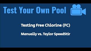 Testing Free Chlorine with a FAS-DPD Test Kit Manually vs. with a Taylor SpeedStir Magnetic Stirrer
