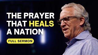 God’s Blueprint for Healing Our Land - Bill Johnson Sermon | Bethel Church