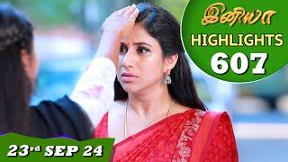 Iniya Serial | EP 607 Highlights | 23rd Sep 24 | Alya Manasa | Rishi | Saregama TV Shows Tamil