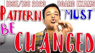 ICSE/ISC 2023 Board Exams Pattern -CISCE Must REDUCE,ICSE/ISC 2023 Board Question Papers are Changed