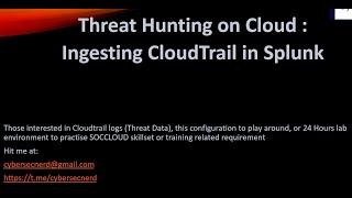 Threat Hunting on Cloud using CloudTrail #splunk #aws #awssecurity #awscloudtrail #cybersecnerd