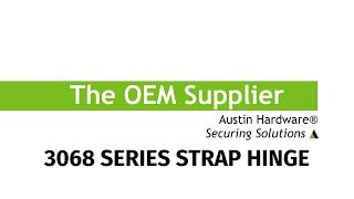 3068 Series Strap Hinge - The OEM Supplier - Austin Hardware®