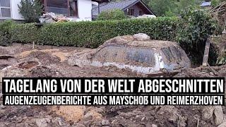 Tagelang von der Welt abgeschnitten: Augenzeugenberichte aus Mayschoß und Reimerzhoven