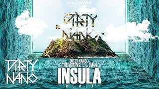 Dirty Nano  The Motans feat. EMAA - Insula | REMIX