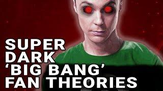 Top 10 Disturbing Fan Theories About 'The Big Bang Theory'