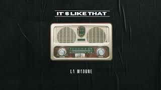 It's Like That  -  La Madone