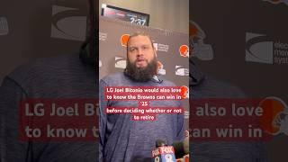 LG Joel Bitonio would love to know the #Browns can win in ‘25 before deciding to retire  or not.