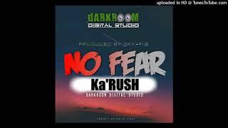 Ka'RUSH – No Fear (2021) [Produced by Sky-Fiie]