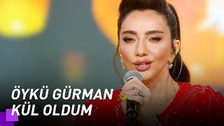 Öykü Gürman - Kül Oldum | Kuzeyin Oğlu Volkan Konak 1. Bölüm