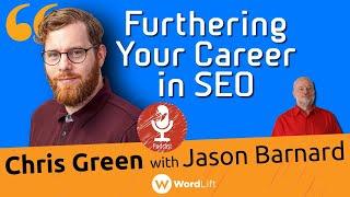 Kalicube Tuesdays with Chris Green and Jason Barnard: Furthering Your Career in SEO