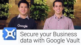 Secure Your Business Data with Google Vault