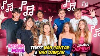 TENTE NÃO CANTAR E NEM DANÇAR !! KYSHA E MINE vs IRMÃOS SCRIBEL •Irmãos Scribel•