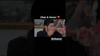 Cihan & Hancer ️ #Gelin#CenayTürksever#TalyaÇelebi#CiHançer#TalCen#TurkishSeries