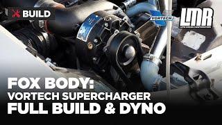 Fox Body Mustang Supercharger Install/Dyno - Vortech V3 | Full Series Video