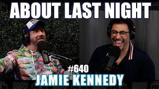 Jamie Kennedy | About Last Night Podcast with Adam Ray | 640