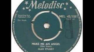 Glen Stuart -  Make Me An Angel