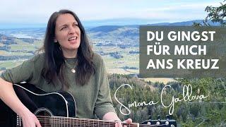 DU GINGST FÜR MICH ANS KREUZ - Simona Gallova