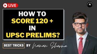 How to Score 120+ in UPSC Prelims? | UPSC 2021| Naman Sharma IAS Academy