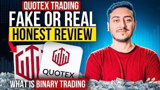 Quotex Trading Honest Review | Quotex Fake or Real | What is Binary Trading Full Guidance & Strategy