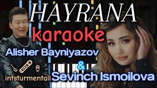 HAYRANA - Sevinch Ismoilova & Alisher Bayniyazov | KARAOKE • TEKST • PIANO • MINUS | kambarovoff